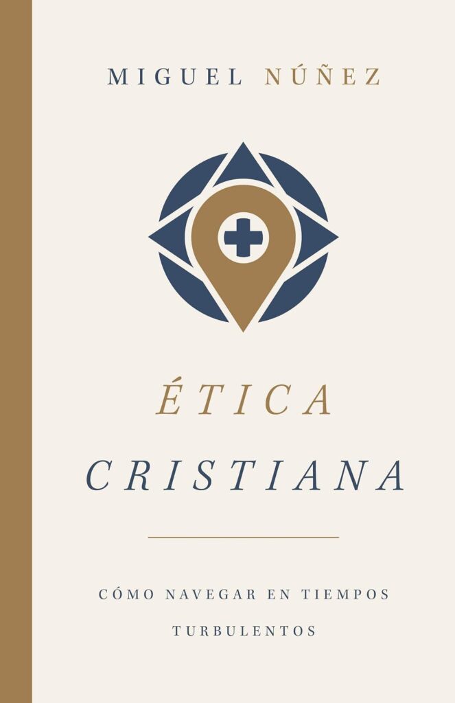 Ética cristiana | Christian Ethics: Cómo navegar en tiempos turbulentos