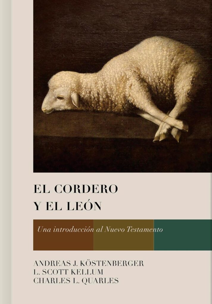El Cordero y el León: Una introducción al Nuevo Testamento